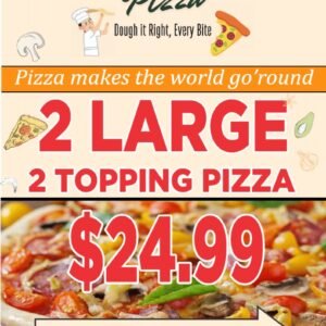 2 LARGE 2 TOPPING PIZZA